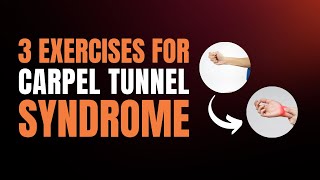 3 Simple Exercises to Relieve Carpal Tunnel Syndrome Fast [upl. by Ban813]