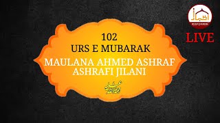 DAY 4 Live  102 URS E MAULANA AHMED ASHRAF RA MACHIPUR  DUA Syed Mahmood Ashraf Izhar Channel [upl. by Otanod]