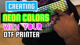 CREATING NEON amp HIGHLIGHTER COLORS FOR DTF PRINTING [upl. by Aneeg]