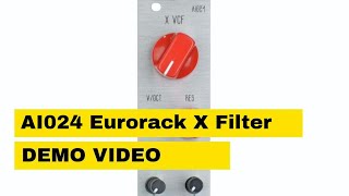 AI024 X Filter Eurorack Module Demo [upl. by Ogren]