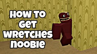 How to Get Wretches Noobie in Find the Noobies Morphs Roblox  backrooms [upl. by Aniluap725]