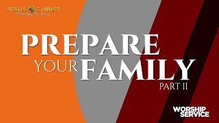 Prepare Your Family Part 2  Worship Service July 28 2024 [upl. by Llenrup944]