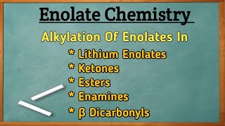 Enolate ChemistryAlkylation Of EnolatesCSIRNETGATEBHU In Hindi [upl. by Meakem]