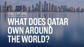 What does Qatar own around the world  CNBC Explains [upl. by Kaela]