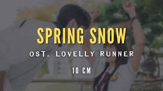 10 CM  Spring Snow Lirik  Easy  OST Lovely Runner  Terjemahan Indonesia [upl. by Howlan]