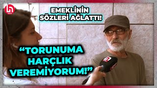 Emeklilerin bu sözleri ağlattı quotTorunuma harçlık veremiyorum kaçıyorumquot [upl. by Yntrok]