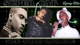 Super Cat The Wild Apache 80s amp 90s Juggling mix by djeasy [upl. by Zennas]