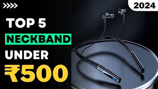 Top 5 Best Bluetooth Earphones Under ₹500 ⚡ Best Wireless Neckband Under ₹500 🔥 August 2024 [upl. by Ardnuassak]