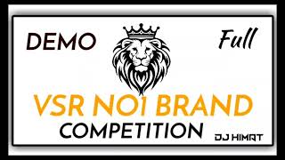 VSR BRAND NO1 Dj remix DEMO FULL COMPETITION trending demomitugeming1602 [upl. by Cida]