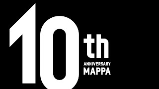 MAPPA『10th Anniversary Movie』 [upl. by Andris]