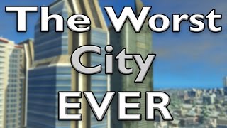 The Worst City Ever [upl. by Artsa666]