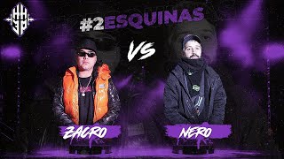 NERO VS ZACRO 2ESQUINAS FACEOFF [upl. by Malanie]