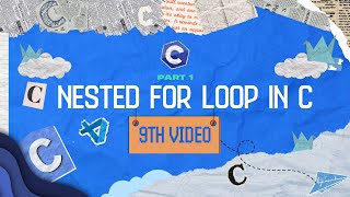 C PROGRAMMING 09  MASTERING NESTED FOR LOOP IN C  PART 1 [upl. by Rehtaeh]