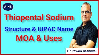 Thiopental Sodium  Structure IUPAC Name MOA amp Uses  Pharmaceutical Chemistry  Pharmacology [upl. by Gasper]