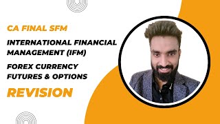 Forex Currency Futures amp Options and IFM  Imp Q Revision  CA Final SFM  Pratik Jagati [upl. by Alvita]