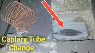 How to change capillary tube of refrigerator [upl. by Eedyak]