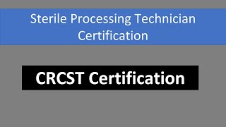 CRCST Exam Tips Tricks and Career Prospects for Sterile Processing Professionals [upl. by Magnolia]