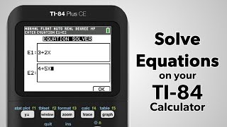 TI84 Plus CE How to Solve Equations [upl. by Bayless470]