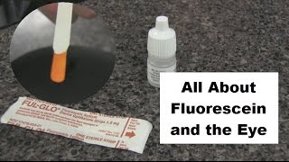 All About Fluorescein and the Eye [upl. by Aihsekan]