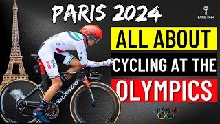 CYCLING at the Paris 2024 Olympic Games THE COMPLETE GUIDE [upl. by Anawit342]