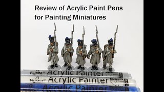 Review of Acrylic Paint Pens for Painting Miniatures [upl. by Gnod359]