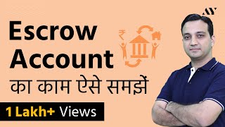 Escrow Account  Explained in Hindi [upl. by Latt]