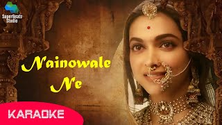 Nainowale Ne Karaoke  Padmaavat  Deepika Padukone  Shahid Kapoor  Ranveer Singh  Neeti Mohan [upl. by Eada233]