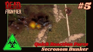 DEAD FRONTIER 3D  SECRONOM BUNKER  QUICK REACTION FORCE 5 [upl. by Dame]