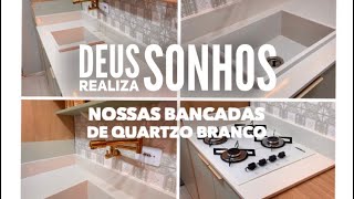 NOSSAS BANCADAS DA COZINHA DE QUARTZO BRANCO CHEGARAM  DEUS REALIZA SONHOS [upl. by Suiravad]