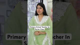 Jab Primary School Teacher Senior Class Mein Aa Gayi  School Life  Part 116  Anaysa Shorts [upl. by Gorrono]