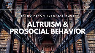 Altruism amp Prosocial Behavior Intro Psych Tutorial 205 [upl. by Delmar967]