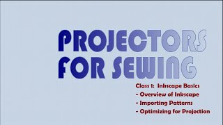 Projectors for Sewing  Inkscape Class 1 [upl. by Berlauda]