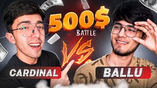 CARDINAL vs BALLU 500 UCHUN KURASH 🥵 PUBG MOBILE [upl. by Emogene]