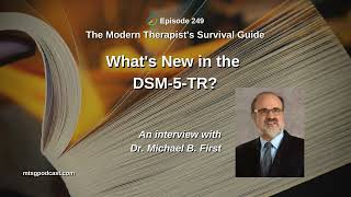 What’s New in the DSM5TR An interview with Dr Michael B First [upl. by Binky278]