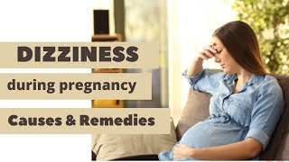 Dizziness during pregnancy Causes amp Remedies  All you need to know about Dizziness [upl. by Akeimat]