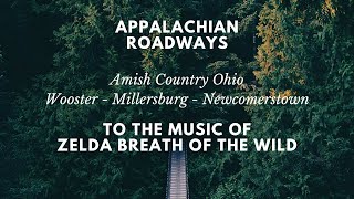 Ohio Amish Country  Wooster  Millersburg  Newcomerstown to the music of BREATH OF THE WILD [upl. by Porett]