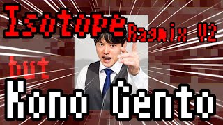 【FNF】Isotope Ragmix V2 but Kono Gento河野玄斗 Cover [upl. by Llertnad]