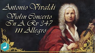 Antonio Vivaldi  Violin Concerto In A Rv 347  III Allegro [upl. by Nollie]