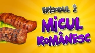 Romania Explicata  Micul Romanesc  ep2 [upl. by Yun]