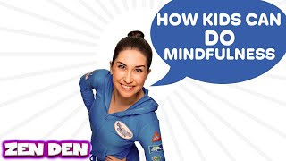 What is MINDFULNESS and how do you do it Zen Den  Cosmic Kids [upl. by Diahann386]