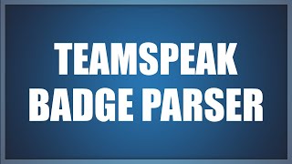 TeamSpeak Badge Parser C  All Badges List 2021 [upl. by Fons697]