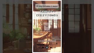 【Kalimba Tutorial】Canon in C  Pachelbel  Kalimba Tabs  17key Kalimba  C major [upl. by Ytissahc]