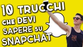 10 TRUCCHI su SNAPCHAT [upl. by Cumine42]