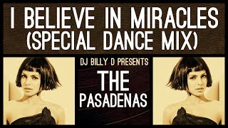 The Pasadenas  I Believe in Miracles Special Dance Mix [upl. by Irat435]