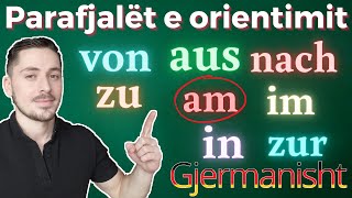 die Richtungspräpositionen  parafjalt e orientimit  Meso Gjermanisht  OGjerman [upl. by Jacky]