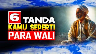 6 TANDA SIFATNYA WALI ALLAH ADA PADAMU [upl. by Anemij]