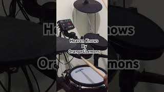 Heaven KnowsOrange and Lemons drumcover drums drummer music cover orangeandlemons [upl. by Dust]