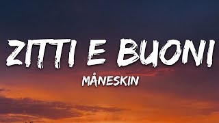 Måneskin  ZITTI E BUONI Lyrics Italy 🇮🇹 Eurovision 2021 [upl. by Dyol895]