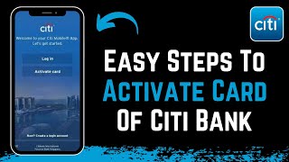 CitiBank  How to Activate Card Online [upl. by Lawley]