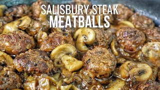 30Minute Perfect Salisbury Steak Meatballs [upl. by Allie679]